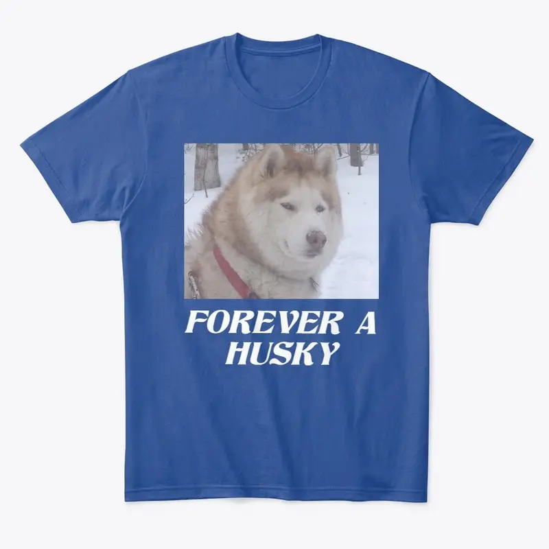 Forever a Husky Tee